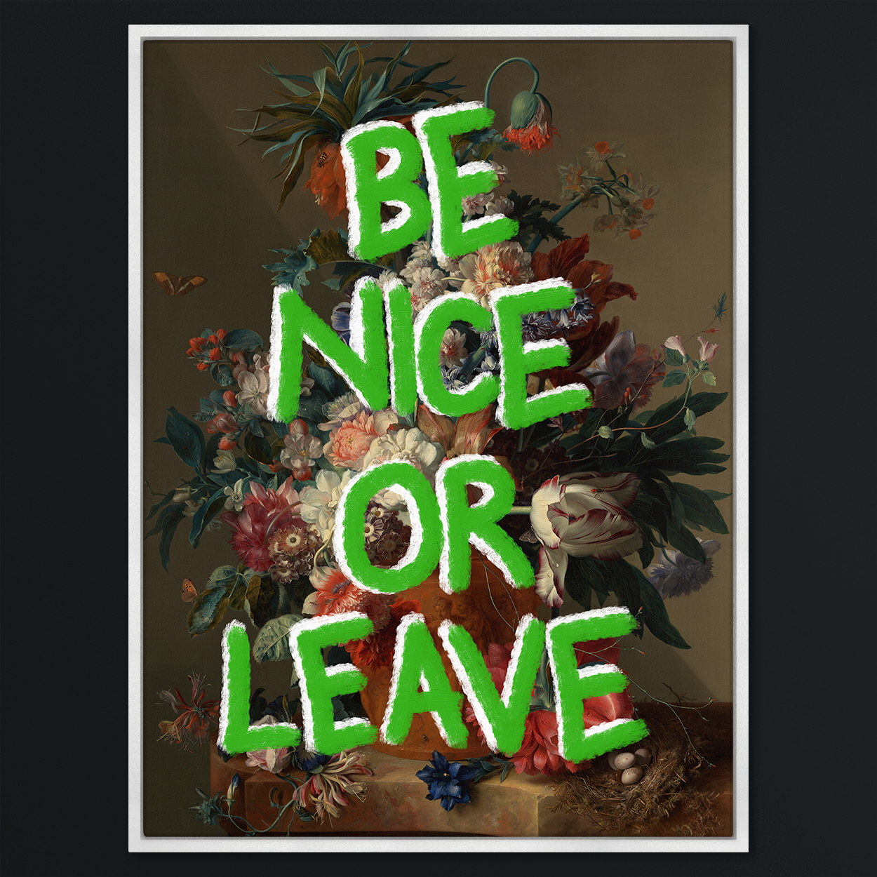 Be Nice or Leave Canvas Print