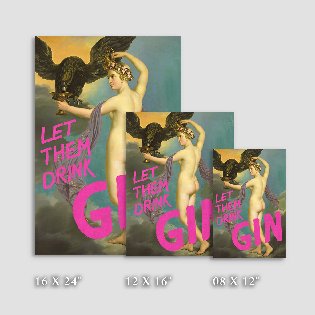 Let Them Drink Gin - Fine Art Print on Paper