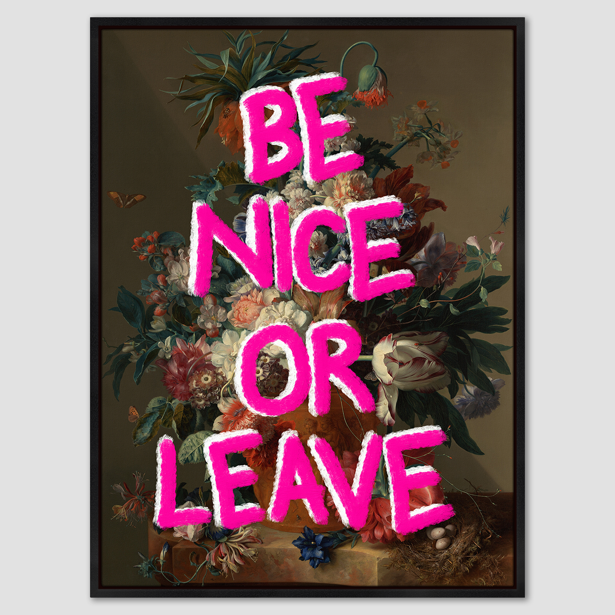 Be Nice or Leave Canvas Print