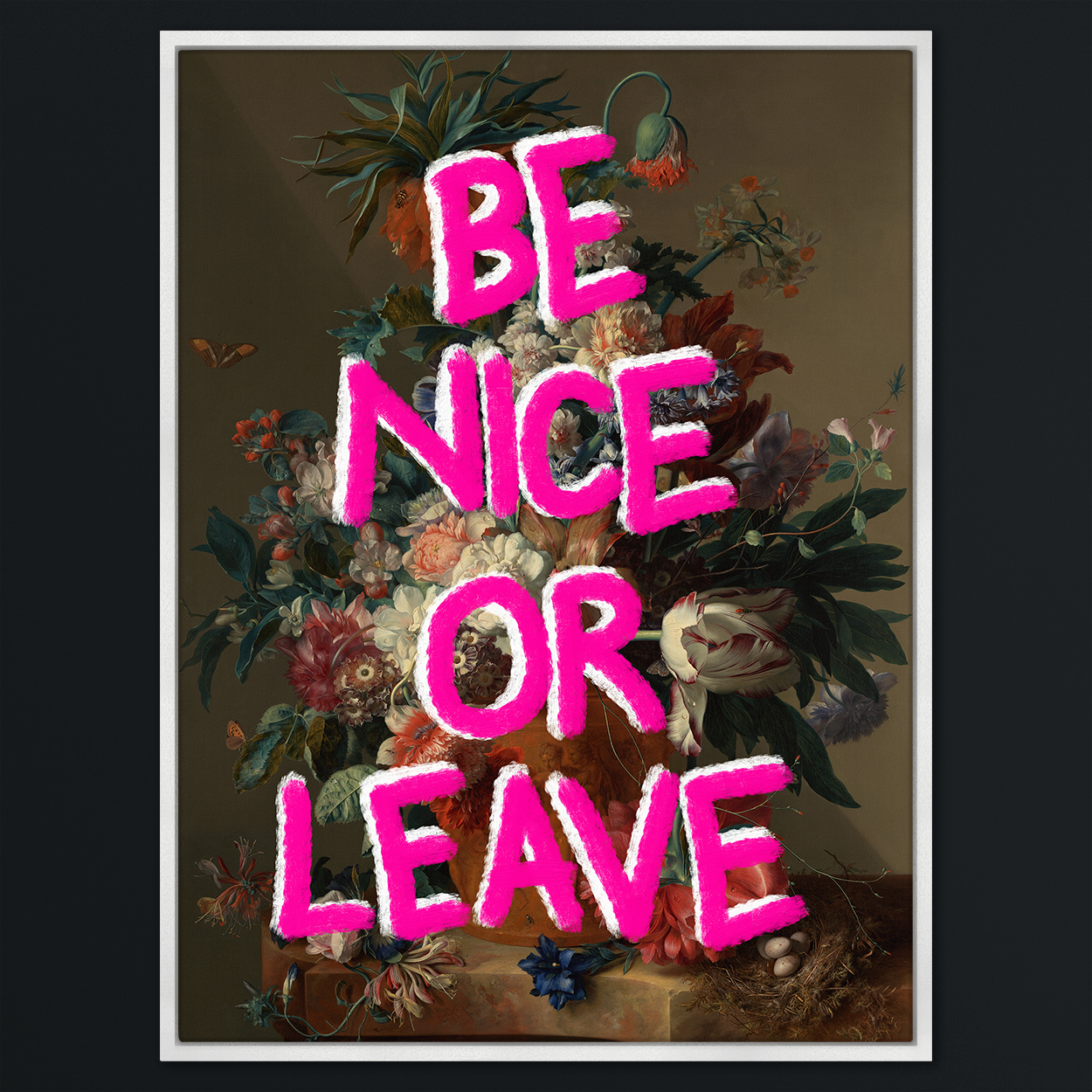 Be Nice or Leave Canvas Print