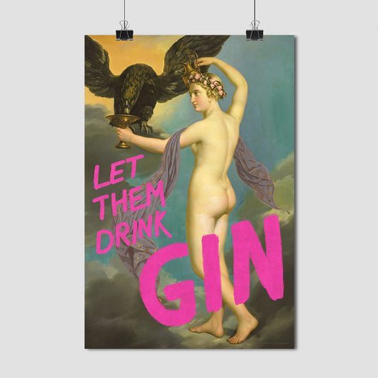 Let Them Drink Gin - Fine Art Print on Paper